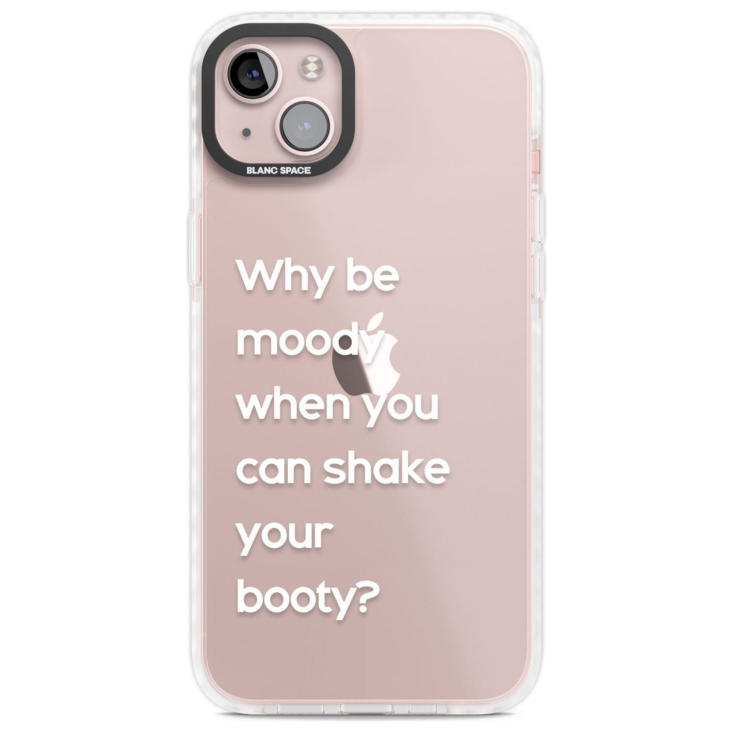 Why Be Moody When You Can Shake Your Booty?