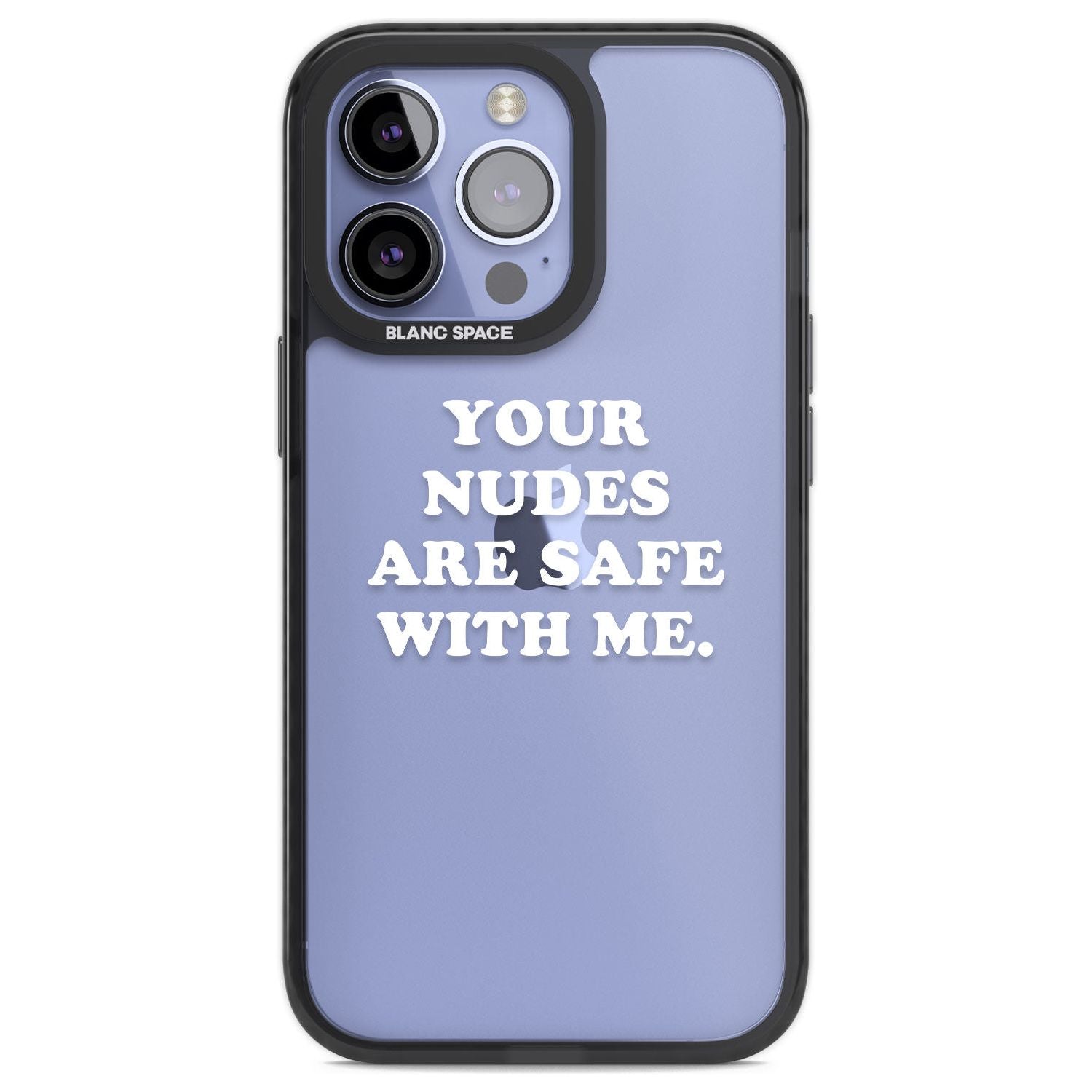 Your Nudes Are Safe White