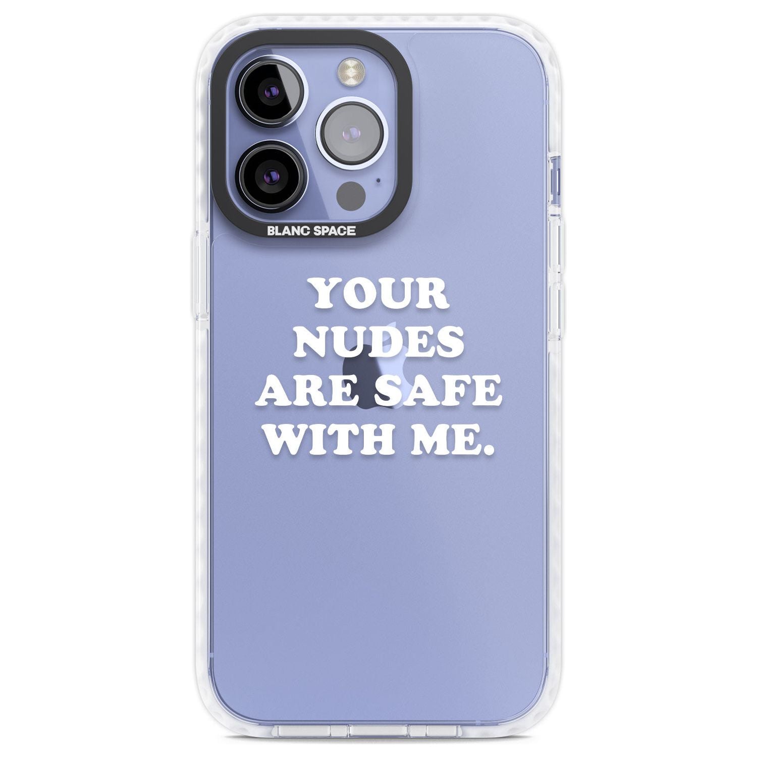 Your Nudes Are Safe White