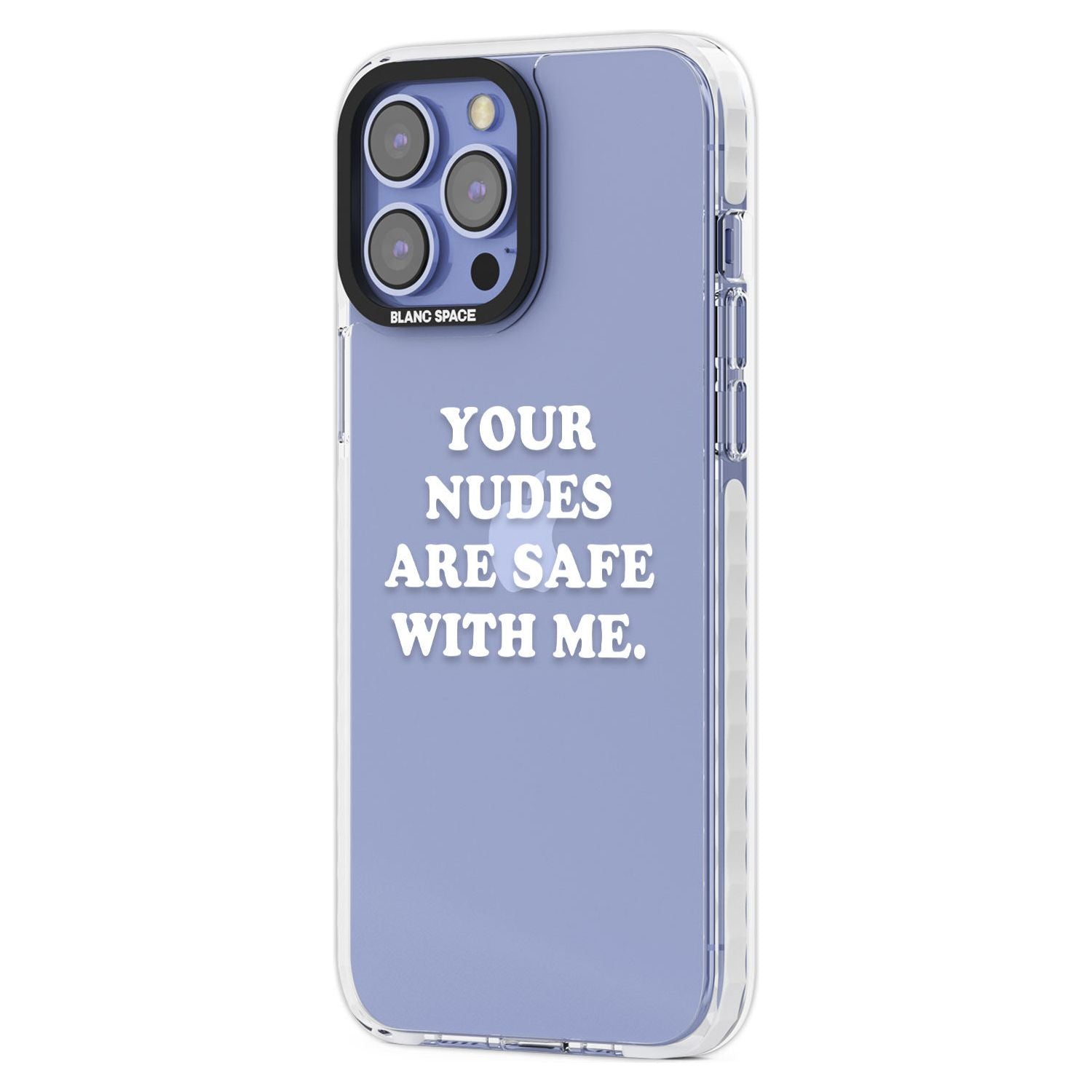 Your Nudes Are Safe White