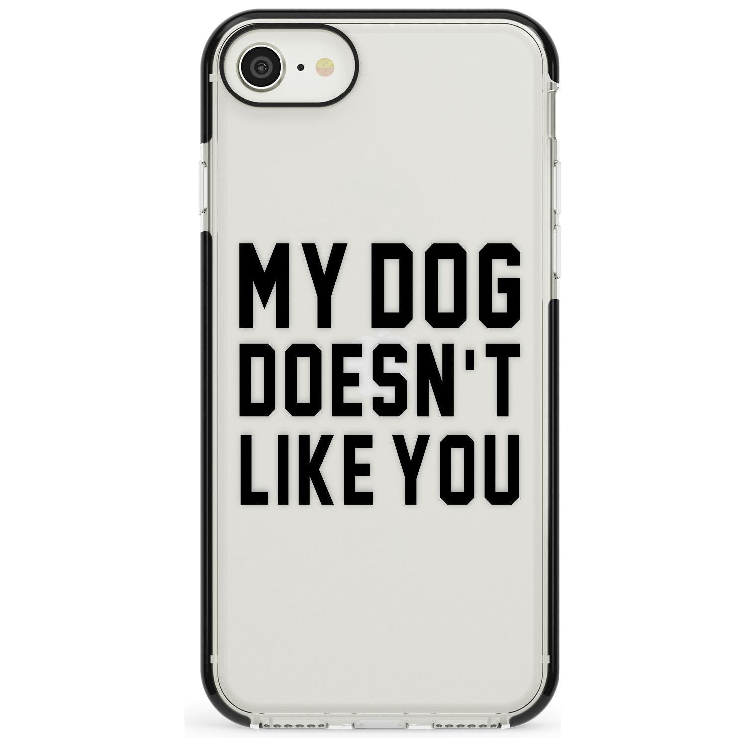 'Dog Doesn't Like You' iPhone Case Black Impact Phone Case - Case Warehouse