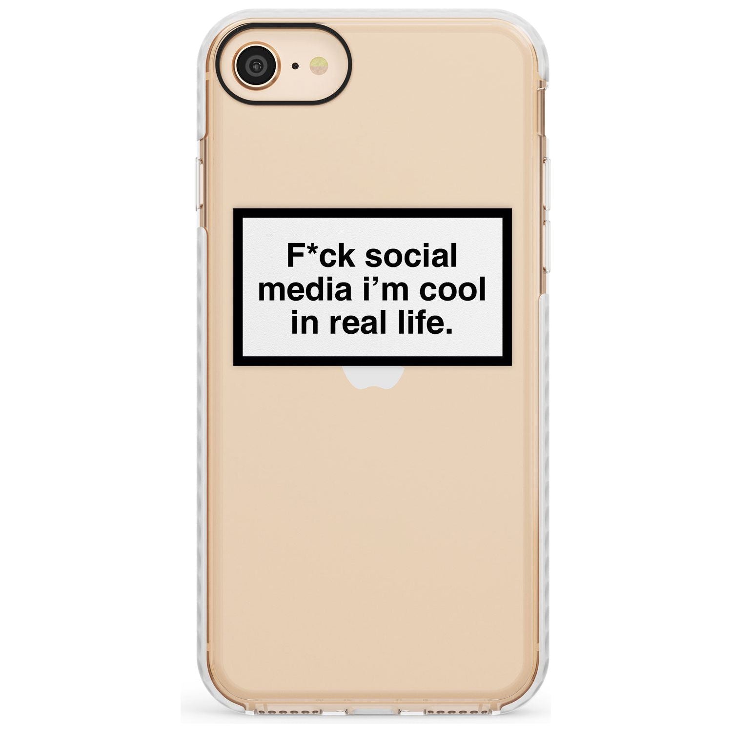 F*ck social media I'm cool in real life Slim TPU Phone Case for iPhone SE 8 7 Plus