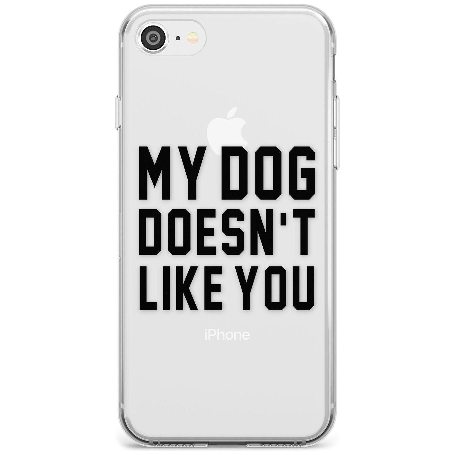 'Dog Doesn't Like You' iPhone Case Slim Case Phone Case - Case Warehouse
