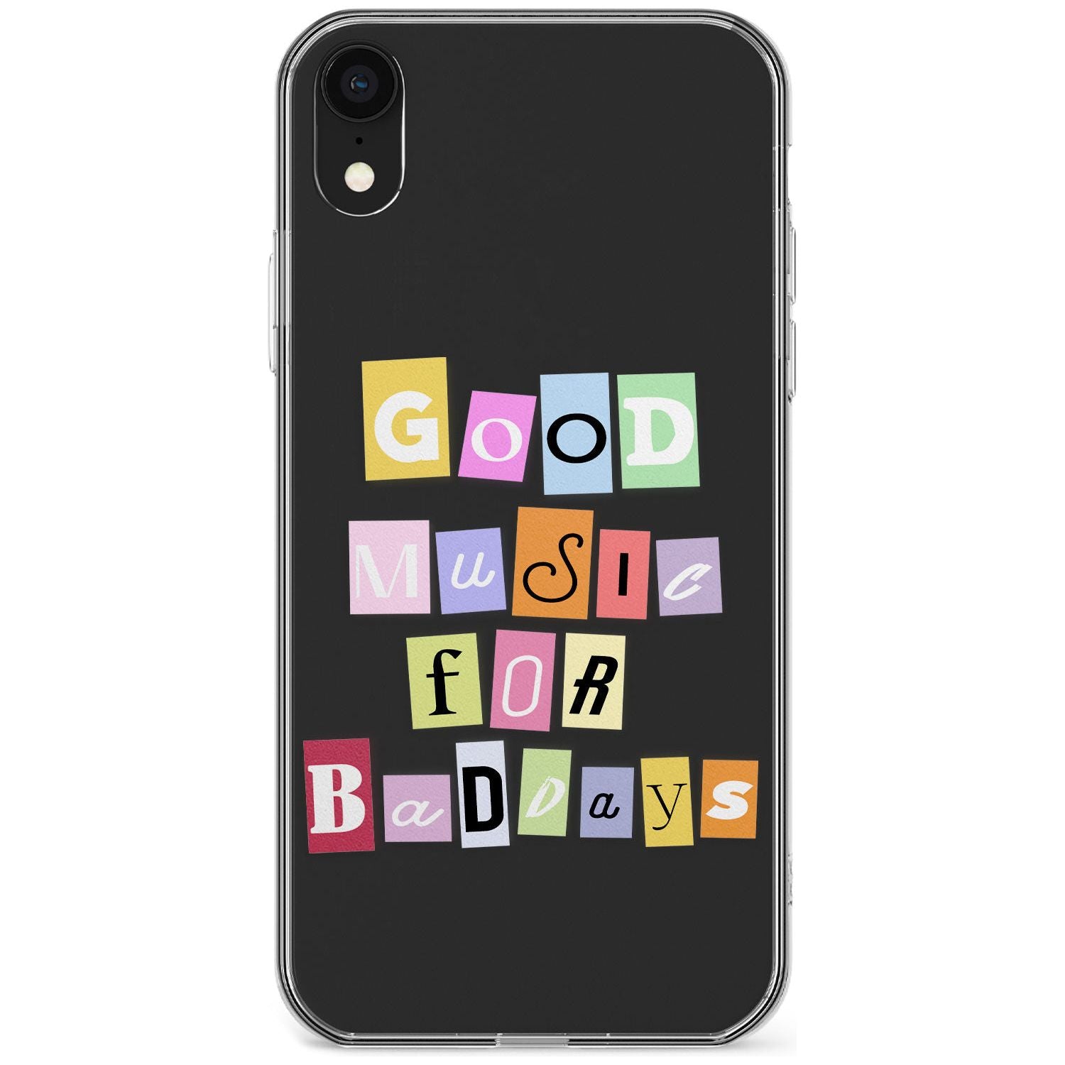 Good Music For Bad Days Phone Case for iPhone X XS Max XR
