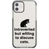 Introverted But Willing To Discuss Cats Impact Phone Case for iPhone 11, iphone 12