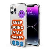 Keep Going Stay Happy Phone Case for iPhone 12 Pro