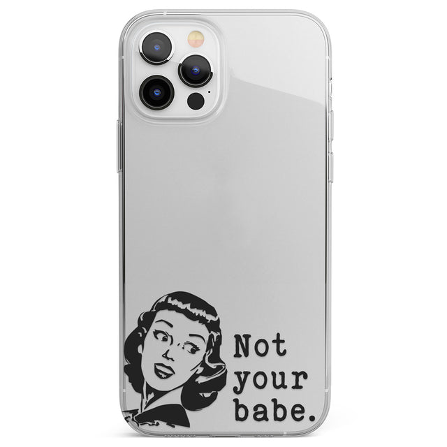 Not Your Babe Phone Case for iPhone 12 Pro