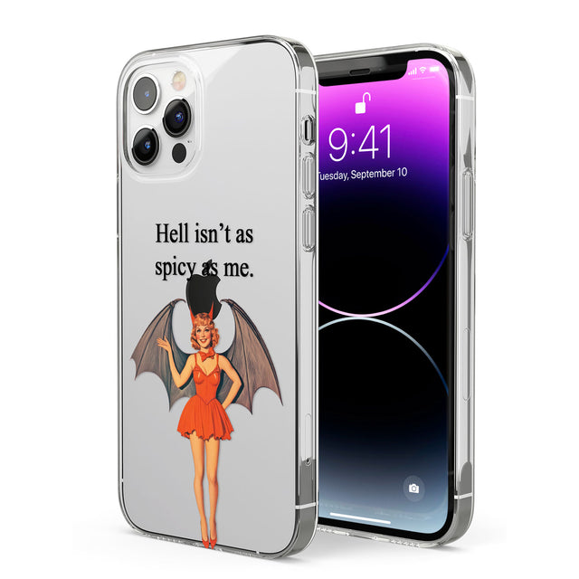 Hell Isn't As Spicy As Me Phone Case for iPhone 12 Pro