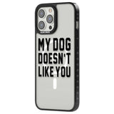 Dog Doesn't Like You Phone Case iPhone 15 Pro Max / Black Impact Case,iPhone 15 Plus / Black Impact Case,iPhone 15 Pro / Black Impact Case,iPhone 15 / Black Impact Case,iPhone 15 Pro Max / Impact Case,iPhone 15 Plus / Impact Case,iPhone 15 Pro / Impact Case,iPhone 15 / Impact Case,iPhone 15 Pro Max / Magsafe Black Impact Case,iPhone 15 Plus / Magsafe Black Impact Case,iPhone 15 Pro / Magsafe Black Impact Case,iPhone 15 / Magsafe Black Impact Case,iPhone 14 Pro Max / Black Impact Case,iPhone 14 Plus / Black 