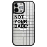 Grid Pattern Not Your Babe Phone Case iPhone 13 Pro Max / Magsafe Black Impact Case Blanc Space