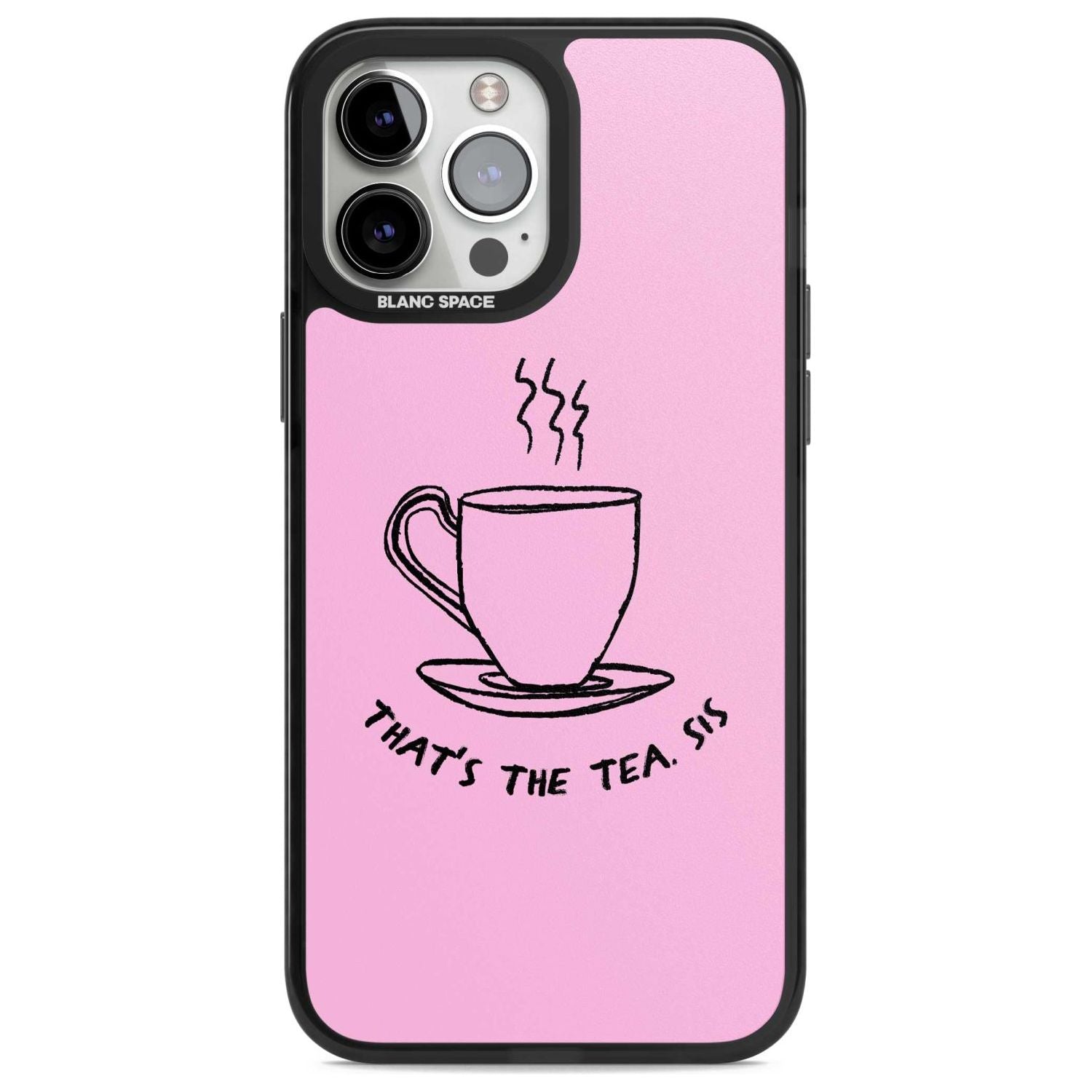 That'S The Tea Sis