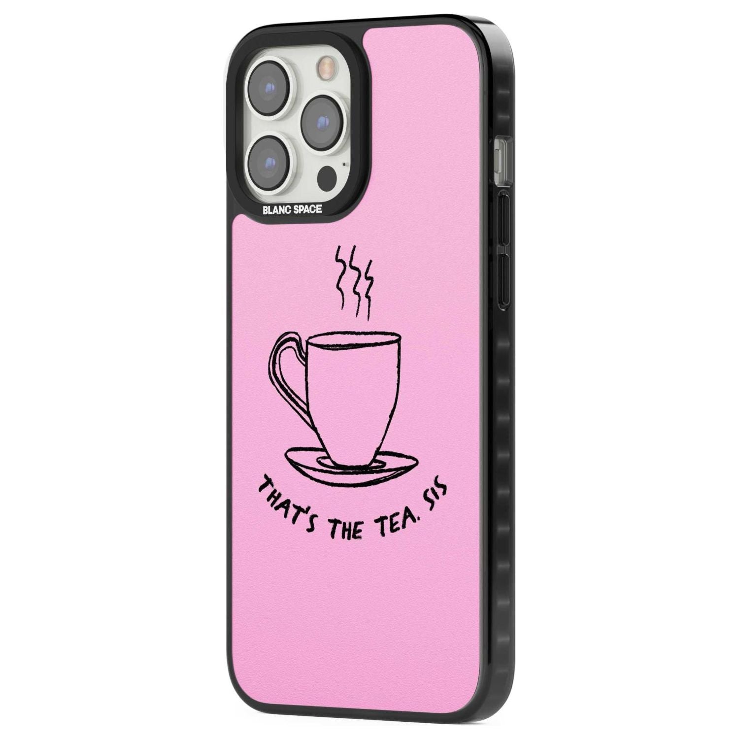 That'S The Tea Sis