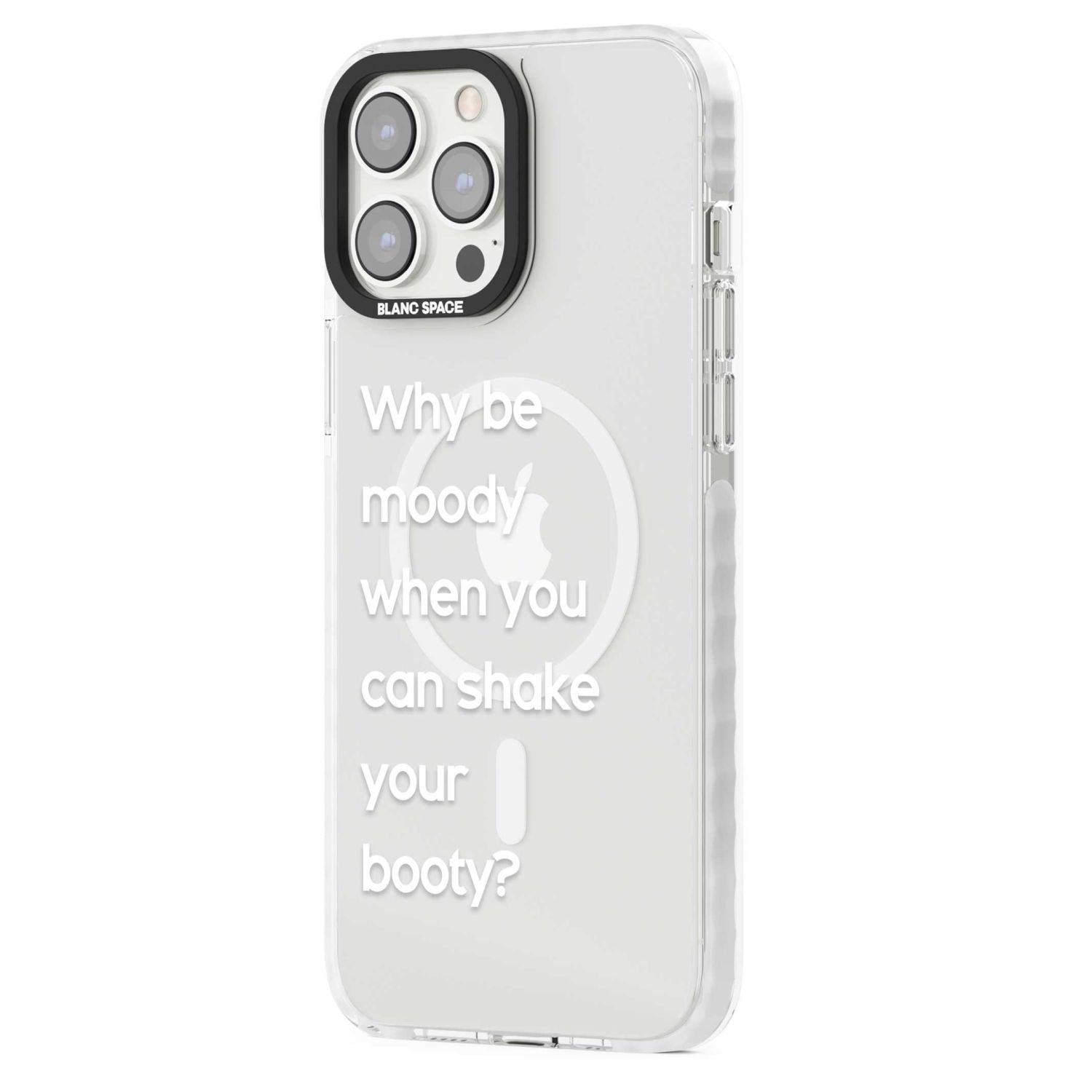 Why Be Moody When You Can Shake Your Booty?
