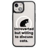 Introverted But Willing To Discuss Cats Magsafe Black Impact Phone Case for iPhone 13, iPhone 14, iPhone 15