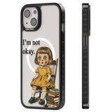 I'm Not Okay Magsafe Black Impact Phone Case for iPhone 13, iPhone 14, iPhone 15