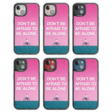 Don't be afraid to be alone Black Impact Phone Case for iPhone 13, iPhone 14, iPhone 15