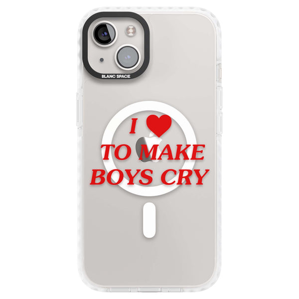 I Love To Make Boys Cry