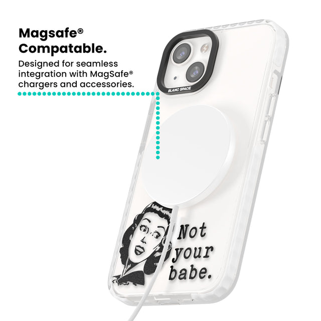 Not Your Babe Magsafe Impact Phone Case for iPhone 13, iPhone 14, iPhone 15