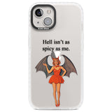 Hell Isn't As Spicy As Me Clear Impact Phone Case for iPhone 13, iPhone 14, iPhone 15