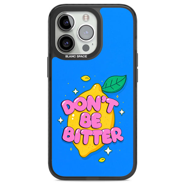 Don't Be Bitter