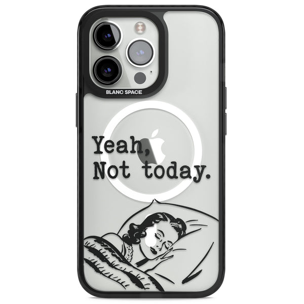 Yeah, Not Today
