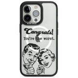 Congrats! You're the worst Magsafe Black Impact Phone Case for iPhone 13 Pro, iPhone 14 Pro, iPhone 15 Pro