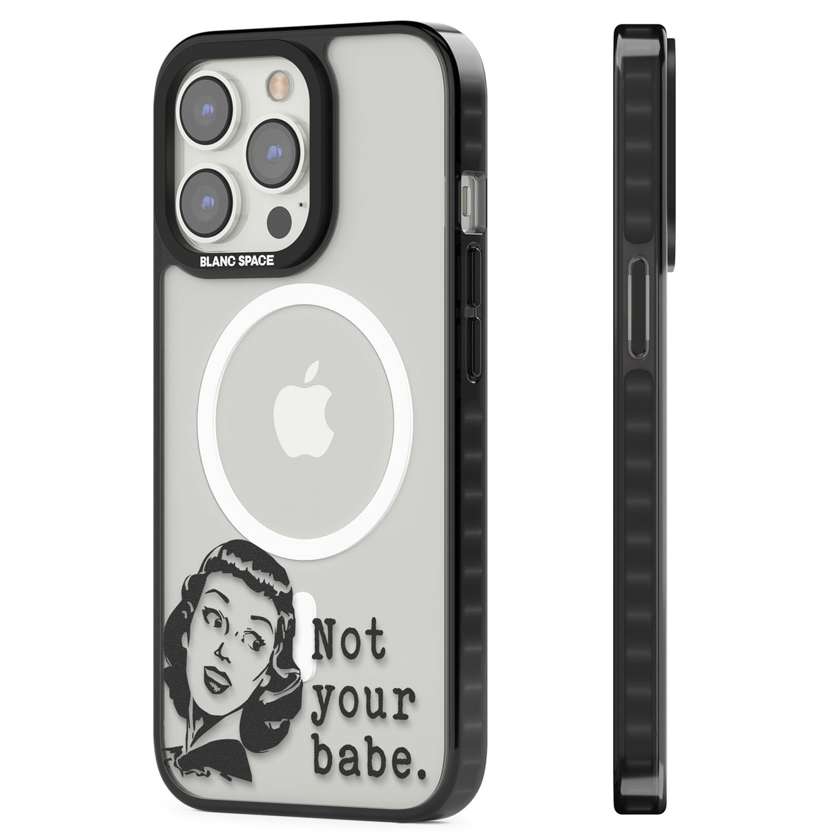 Not Your Babe Magsafe Black Impact Phone Case for iPhone 13 Pro, iPhone 14 Pro, iPhone 15 Pro