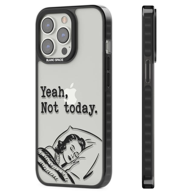 Yeah, Not Today Black Impact Phone Case for iPhone 13 Pro, iPhone 14 Pro, iPhone 15 Pro