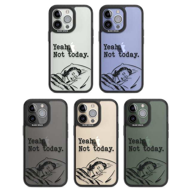 Yeah, Not Today Black Impact Phone Case for iPhone 13 Pro, iPhone 14 Pro, iPhone 15 Pro