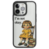 I'm Not Okay Black Impact Phone Case for iPhone 13 Pro, iPhone 14 Pro, iPhone 15 Pro