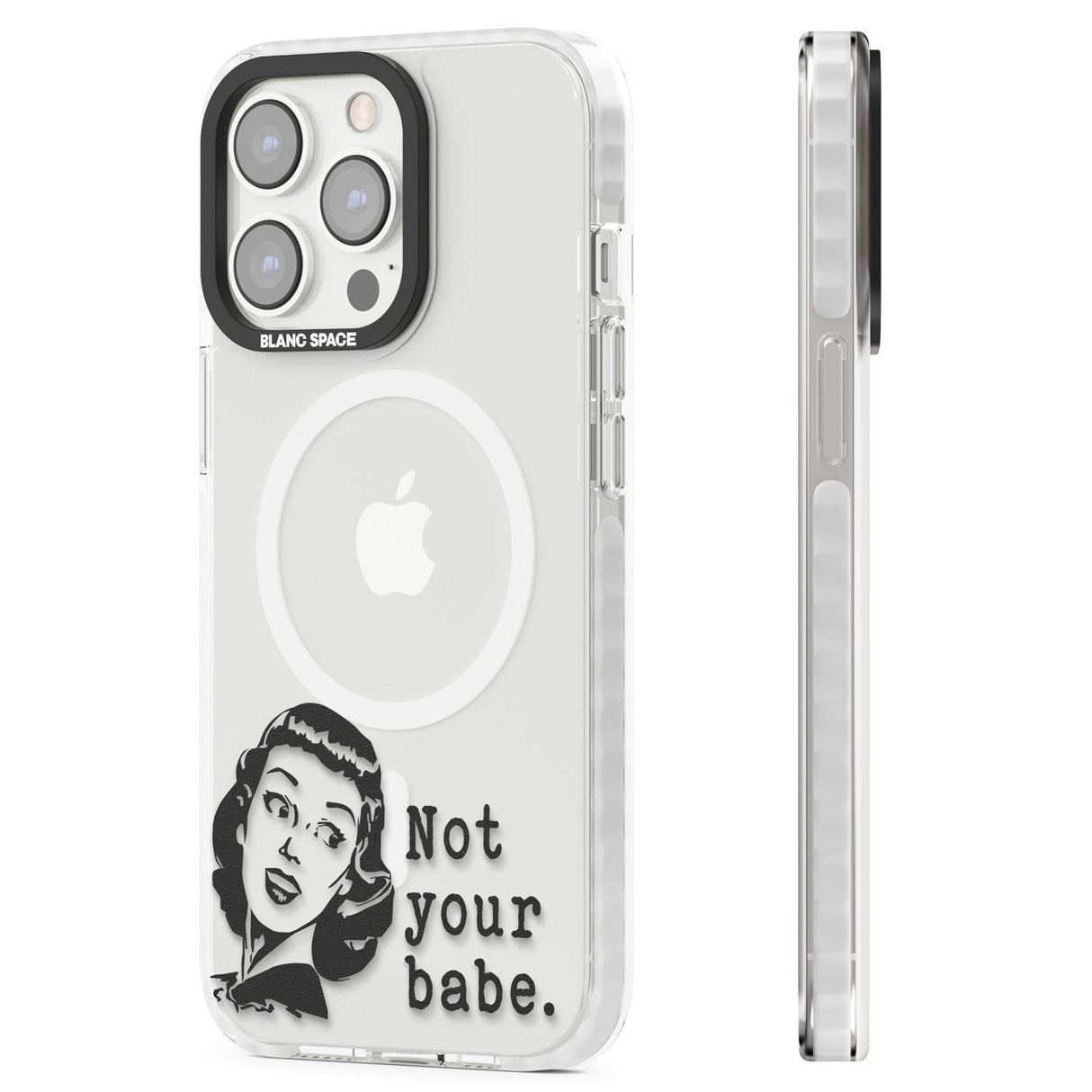 Not Your Babe Magsafe Impact Phone Case for iPhone 13 Pro, iPhone 14 Pro, iPhone 15 Pro