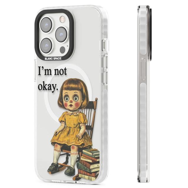 I'm Not Okay Magsafe Impact Phone Case for iPhone 13 Pro, iPhone 14 Pro, iPhone 15 Pro