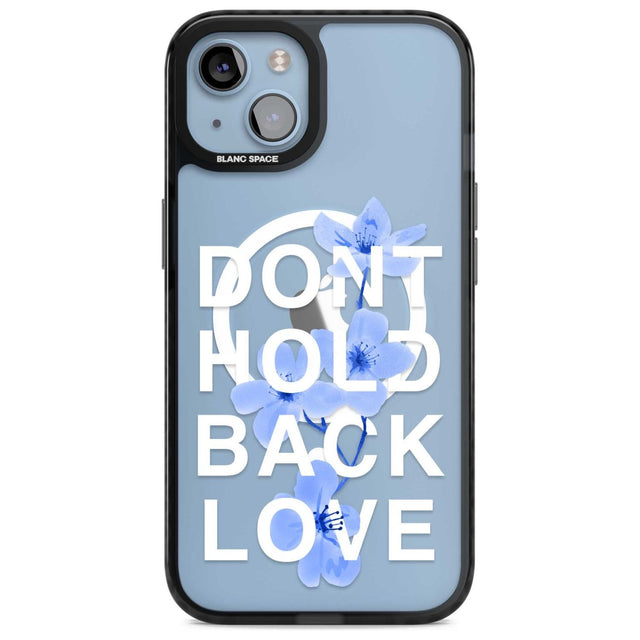 Don't Hold Back Love - Blue & White Phone Case iPhone 15 Plus / Magsafe Black Impact Case,iPhone 15 / Magsafe Black Impact Case,iPhone 14 Plus / Magsafe Black Impact Case,iPhone 14 / Magsafe Black Impact Case,iPhone 13 / Magsafe Black Impact Case Blanc Space