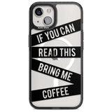 Black Stripes Bring Me Coffee Phone Case iPhone 15 Plus / Magsafe Black Impact Case,iPhone 15 / Magsafe Black Impact Case,iPhone 14 Plus / Magsafe Black Impact Case,iPhone 14 / Magsafe Black Impact Case,iPhone 13 / Magsafe Black Impact Case Blanc Space