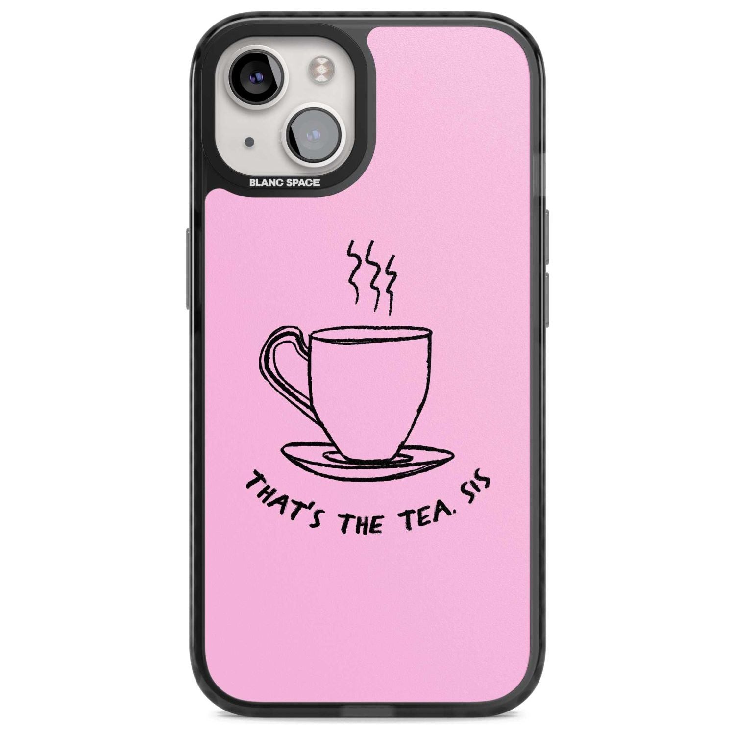 That'S The Tea Sis