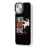 I Need More Space Phone Case iPhone 15 Pro Max / Black Impact Case,iPhone 15 Plus / Black Impact Case,iPhone 15 Pro / Black Impact Case,iPhone 15 / Black Impact Case,iPhone 15 Pro Max / Impact Case,iPhone 15 Plus / Impact Case,iPhone 15 Pro / Impact Case,iPhone 15 / Impact Case,iPhone 15 Pro Max / Magsafe Black Impact Case,iPhone 15 Plus / Magsafe Black Impact Case,iPhone 15 Pro / Magsafe Black Impact Case,iPhone 15 / Magsafe Black Impact Case,iPhone 14 Pro Max / Black Impact Case,iPhone 14 Plus / Black Imp