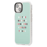 Be the reason someone smiles Phone Case iPhone 15 Pro Max / Black Impact Case,iPhone 15 Plus / Black Impact Case,iPhone 15 Pro / Black Impact Case,iPhone 15 / Black Impact Case,iPhone 15 Pro Max / Impact Case,iPhone 15 Plus / Impact Case,iPhone 15 Pro / Impact Case,iPhone 15 / Impact Case,iPhone 15 Pro Max / Magsafe Black Impact Case,iPhone 15 Plus / Magsafe Black Impact Case,iPhone 15 Pro / Magsafe Black Impact Case,iPhone 15 / Magsafe Black Impact Case,iPhone 14 Pro Max / Black Impact Case,iPhone 14 Plus 