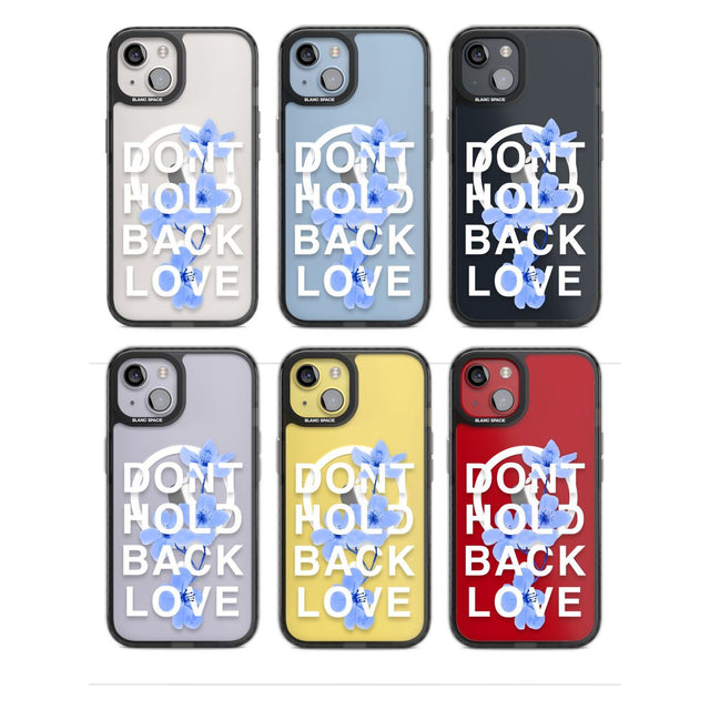 Don't Hold Back Love - Blue & White Phone Case iPhone 15 Pro Max / Black Impact Case,iPhone 15 Plus / Black Impact Case,iPhone 15 Pro / Black Impact Case,iPhone 15 / Black Impact Case,iPhone 15 Pro Max / Impact Case,iPhone 15 Plus / Impact Case,iPhone 15 Pro / Impact Case,iPhone 15 / Impact Case,iPhone 15 Pro Max / Magsafe Black Impact Case,iPhone 15 Plus / Magsafe Black Impact Case,iPhone 15 Pro / Magsafe Black Impact Case,iPhone 15 / Magsafe Black Impact Case,iPhone 14 Pro Max / Black Impact Case,iPhone 1