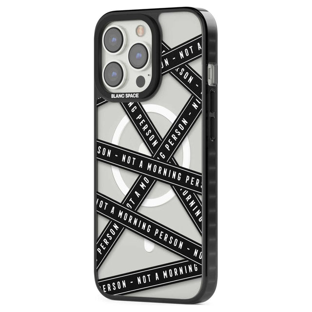 Caution Tape (Clear) Not a Morning Person Phone Case iPhone 15 Pro Max / Black Impact Case,iPhone 15 Plus / Black Impact Case,iPhone 15 Pro / Black Impact Case,iPhone 15 / Black Impact Case,iPhone 15 Pro Max / Impact Case,iPhone 15 Plus / Impact Case,iPhone 15 Pro / Impact Case,iPhone 15 / Impact Case,iPhone 15 Pro Max / Magsafe Black Impact Case,iPhone 15 Plus / Magsafe Black Impact Case,iPhone 15 Pro / Magsafe Black Impact Case,iPhone 15 / Magsafe Black Impact Case,iPhone 14 Pro Max / Black Impact Case,iP