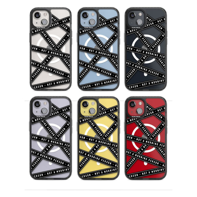 Caution Tape (Clear) Not a Morning Person Phone Case iPhone 15 Pro Max / Black Impact Case,iPhone 15 Plus / Black Impact Case,iPhone 15 Pro / Black Impact Case,iPhone 15 / Black Impact Case,iPhone 15 Pro Max / Impact Case,iPhone 15 Plus / Impact Case,iPhone 15 Pro / Impact Case,iPhone 15 / Impact Case,iPhone 15 Pro Max / Magsafe Black Impact Case,iPhone 15 Plus / Magsafe Black Impact Case,iPhone 15 Pro / Magsafe Black Impact Case,iPhone 15 / Magsafe Black Impact Case,iPhone 14 Pro Max / Black Impact Case,iP