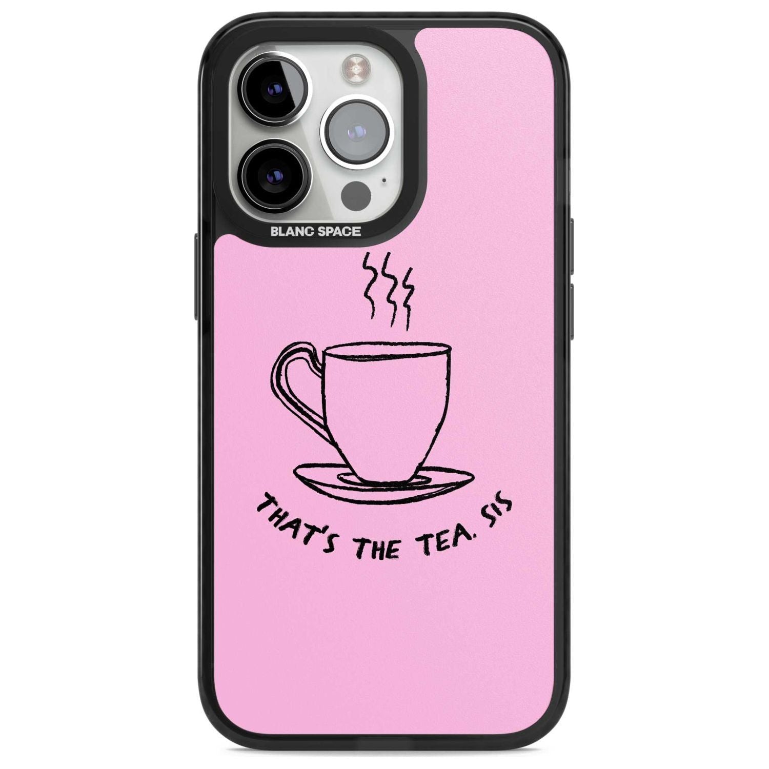 That'S The Tea Sis