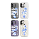 Don't Hold Back Love - Blue & White Phone Case iPhone 15 Pro Max / Black Impact Case,iPhone 15 Plus / Black Impact Case,iPhone 15 Pro / Black Impact Case,iPhone 15 / Black Impact Case,iPhone 15 Pro Max / Impact Case,iPhone 15 Plus / Impact Case,iPhone 15 Pro / Impact Case,iPhone 15 / Impact Case,iPhone 15 Pro Max / Magsafe Black Impact Case,iPhone 15 Plus / Magsafe Black Impact Case,iPhone 15 Pro / Magsafe Black Impact Case,iPhone 15 / Magsafe Black Impact Case,iPhone 14 Pro Max / Black Impact Case,iPhone 1