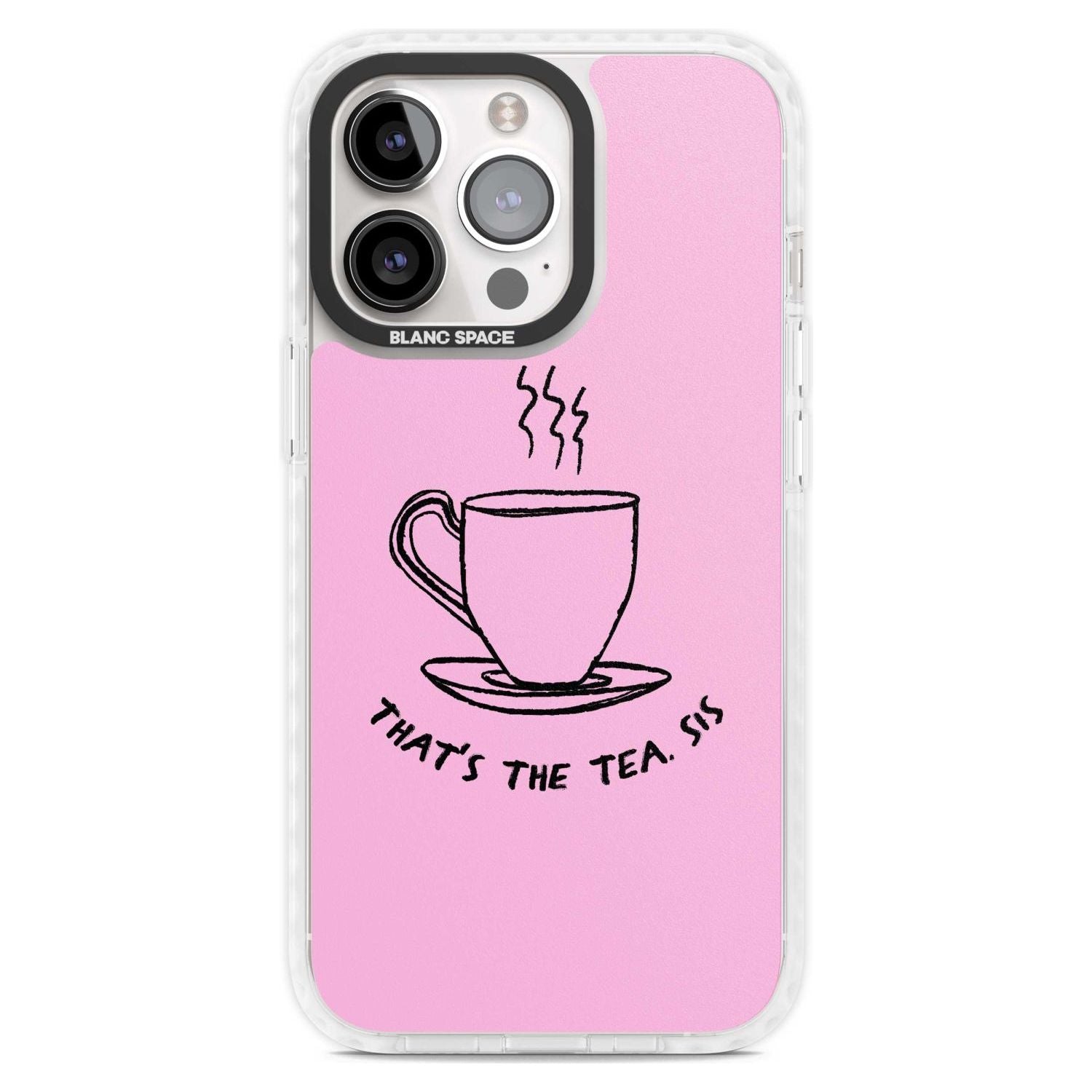 That'S The Tea Sis