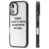 iPhone 16 Pro Max I Have Plans With My Dog Black Impact Phone Case