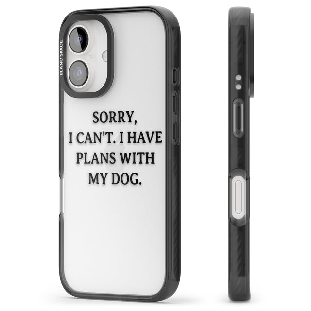 iPhone 16 Pro Max I Have Plans With My Dog Black Impact Phone Case