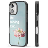 iPhone 16 Pro Max Be f*cking kind Black Impact Phone Case