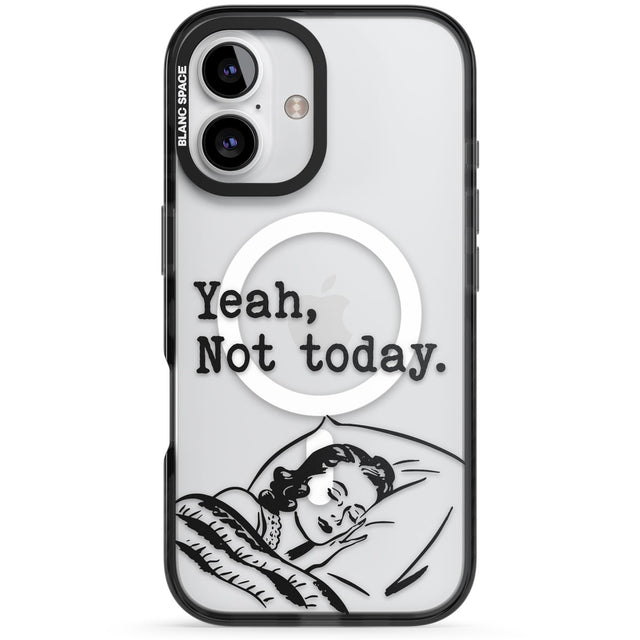 Yeah, Not Today Black Impact Magsafe Phone Case for iPhone 16, iPhone 16 Plus