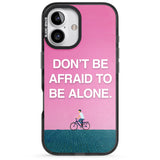 iPhone 16 Pro Max Don't be afraid to be alone Black Impact Phone Case