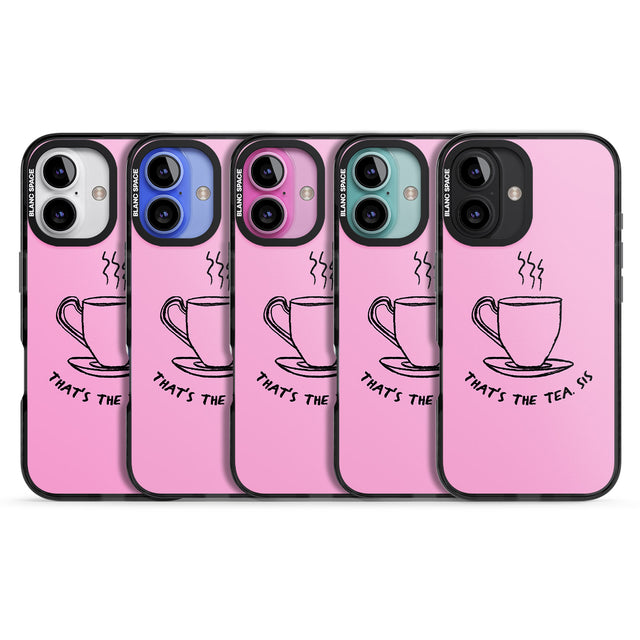 iPhone 16 Pro Max That's the Tea, Sis Pink Black Impact Phone Case