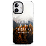 iPhone 16 Pro Max Take Me Mountains Quote Black Impact Phone Case